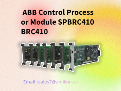 Explorando o Módulo Processador de Controle ABB SPBRC410 BRC410 para Automação Industrial